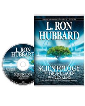 Alternative Sichtweise auf Scientology: Die Grundlagen des Denkens