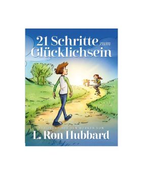 21 Schritte zum Glücklichsein